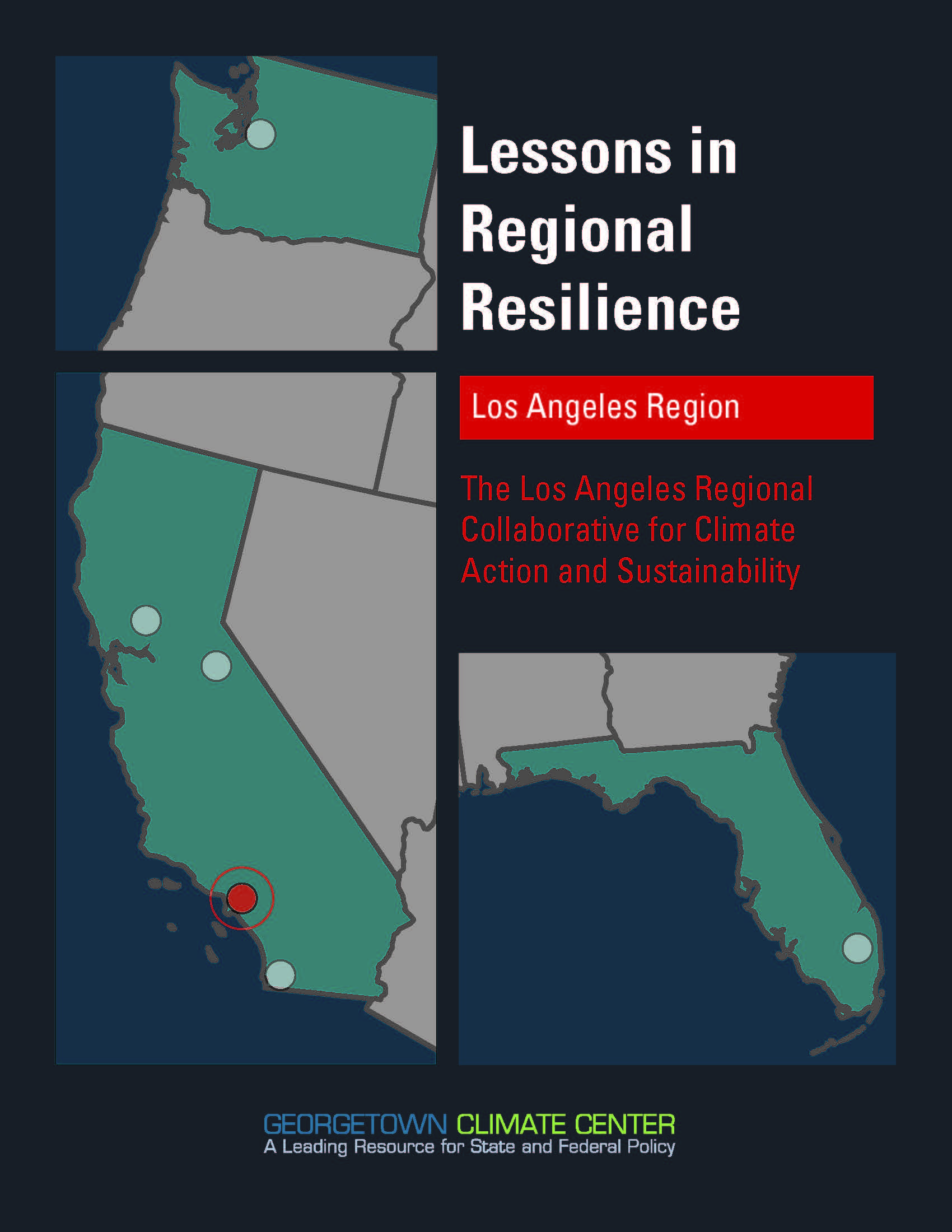 Lessons in Regional Resilience:  The Los Angeles Regional Collaborative for Climate Action and Sustainability